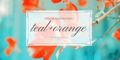Vow Renewal Color Scheme Ideas Setting The Scene Idostill Teal Orange Color Inspiration